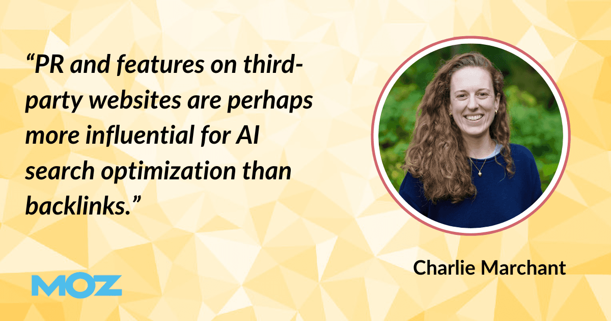 Quote from Charlie Marchant on the importance of PR and features for AI search optimization