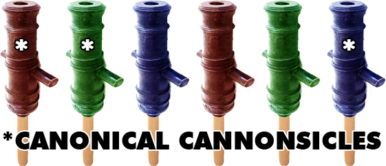 Canonical Cannonsicles (Don't Ask)