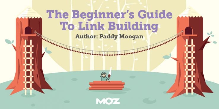 The Beginner's Guide to Link Building